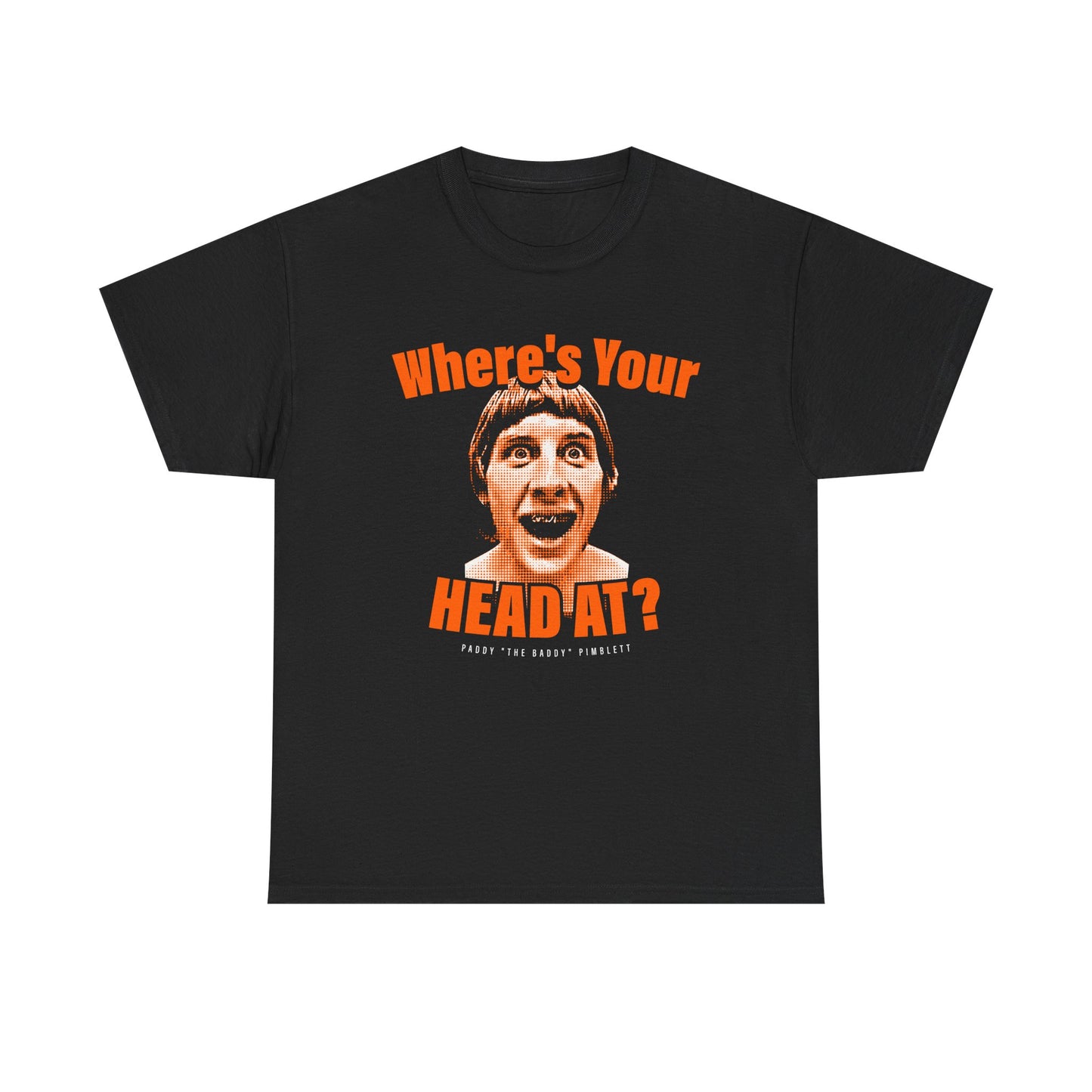 Where’s Your Head At? Tee – Funny Fight Fan Shirt MMA Inspired Paddy, The Baddy, Pimblett