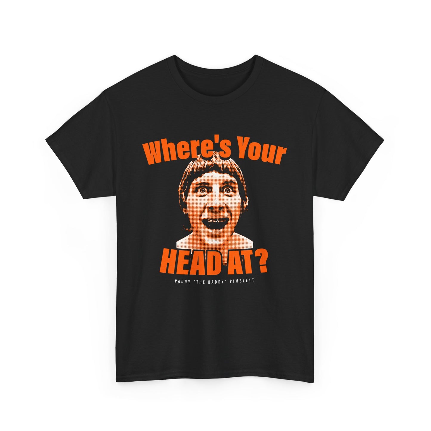 Where’s Your Head At? Tee – Funny Fight Fan Shirt MMA Inspired Paddy, The Baddy, Pimblett